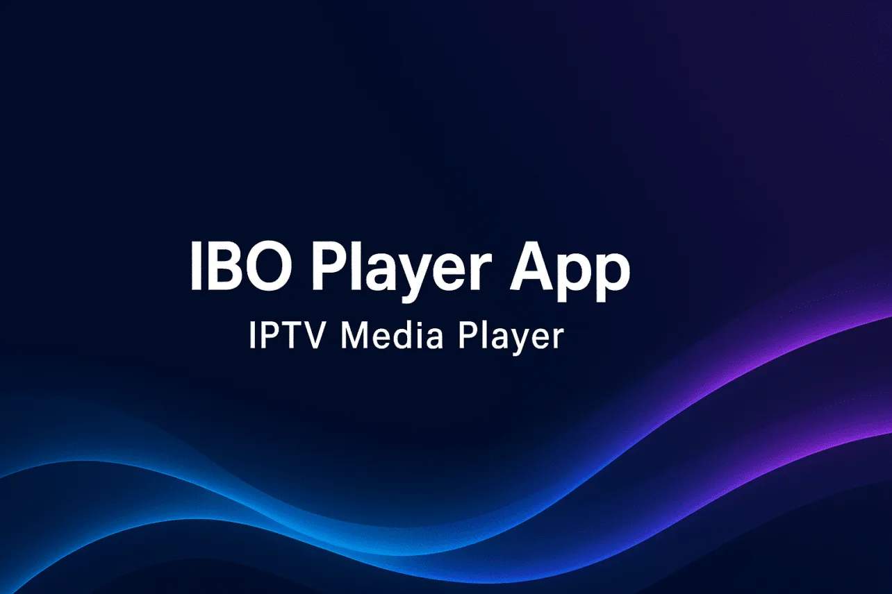IBO Player IPTV App